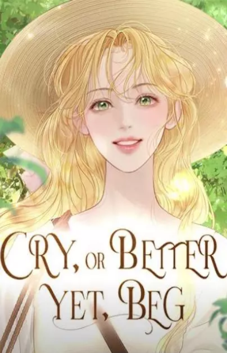 Cry, or Better Yet, Beg ES Cover Image